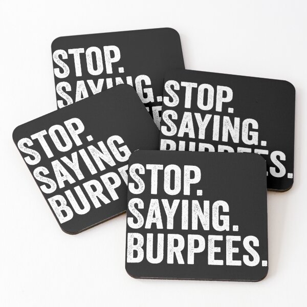 Item preview, Stop. Saying. Burpees designed and sold by kevzadevinca.