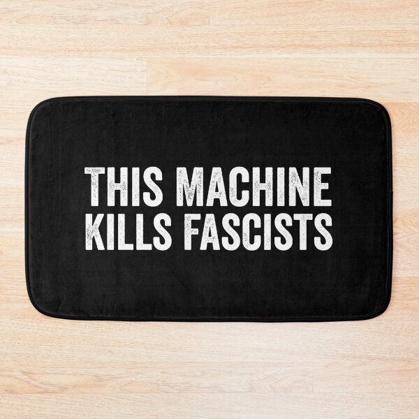 Item preview, This Machine Kills Fascists designed and sold by kevzadevinca.