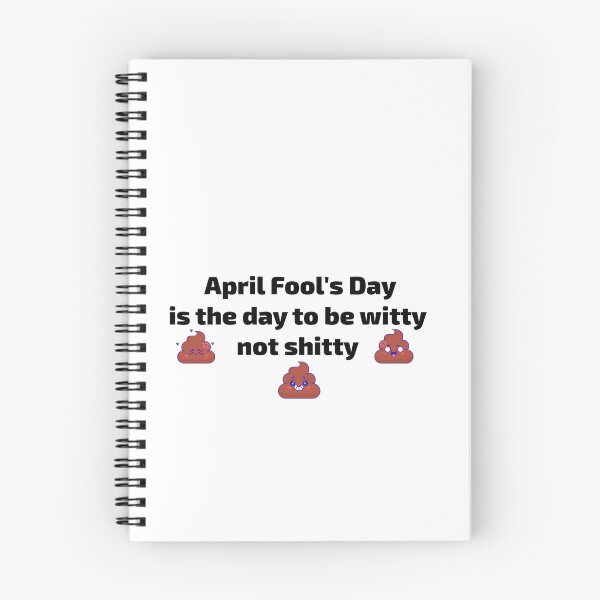 Item preview, April Fool's Day is the day to be witty, not shitty.- fools club designed and sold by toobel.
