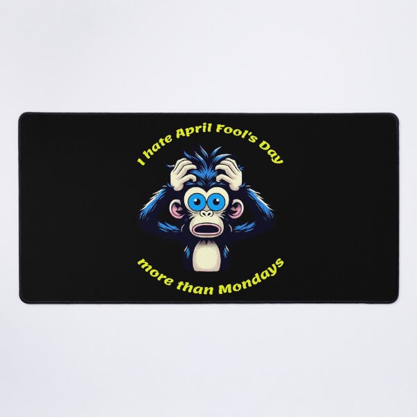 Item preview, I hate April Fool's Day more than Mondays-Sarcastic monkey-april fools club designed and sold by toobel.