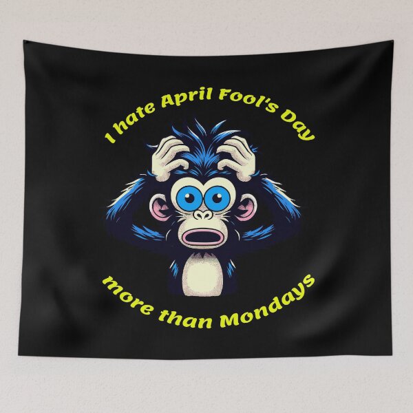 Item preview, I hate April Fool's Day more than Mondays-Sarcastic monkey-april fools club designed and sold by toobel.