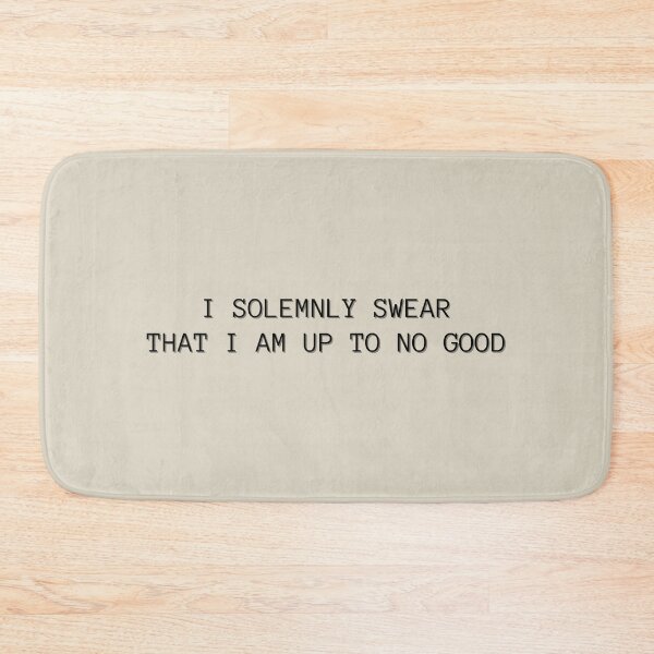 Item preview, i solemnly swear that i am up to no good designed and sold by ccristinaaorzz.