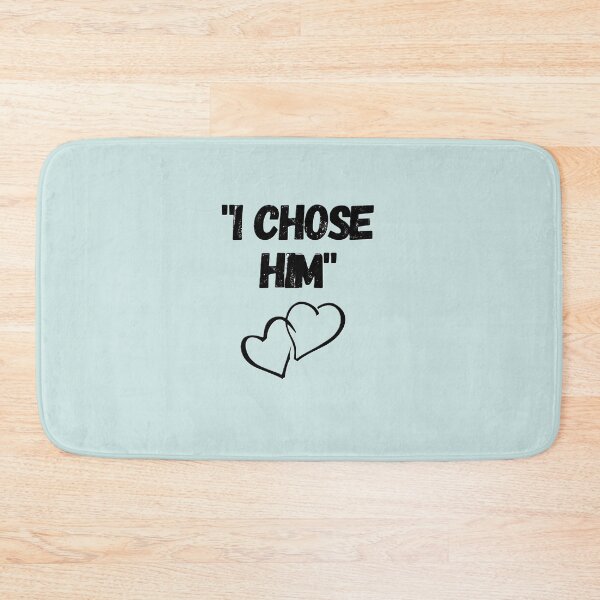 Item preview, I chose him t-shirts with love phrases for couples designed and sold by BladiWear.
