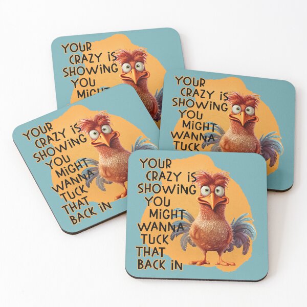 Item preview, Your crazy is showing you might wanna tuck that back in: Funny chicken humor. designed and sold by JoyOfHopeStore.