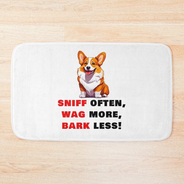 Item preview, Sniff often, Wag more, Bark less! - Welsh Corgi quotes designed and sold by Tom-Johnson.