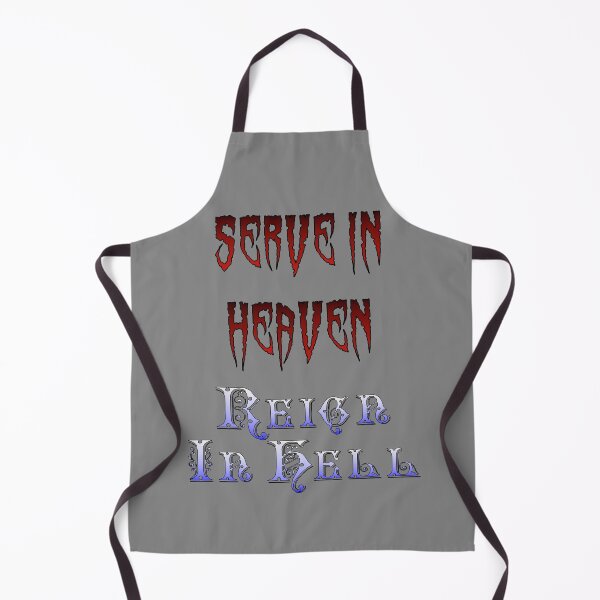 Item preview, Serve In Heaven Reign In Hell designed and sold by MBuckenmeyer.