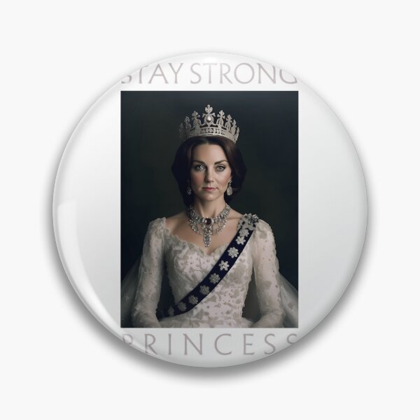 Item preview, Stay Strong Princess Of Wales Catherine Kate Middleton British Royal Family designed and sold by Calishabgermany.