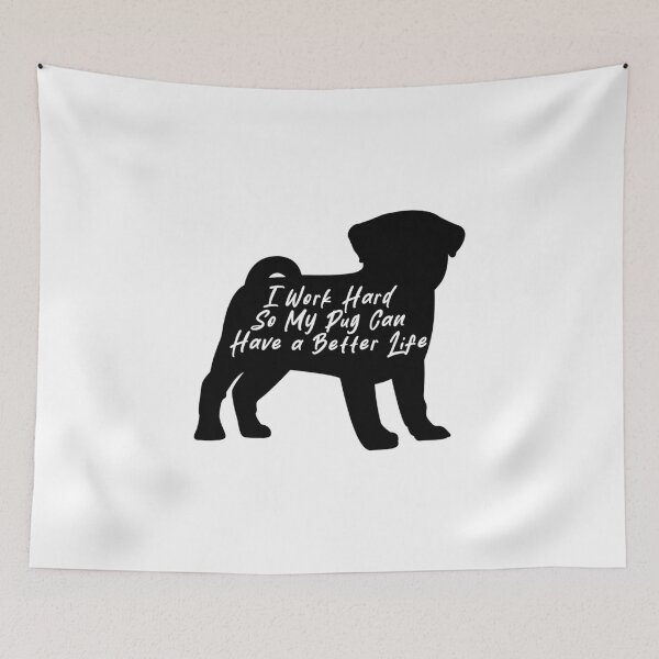 Item preview, I Work Hard So My Pug Can Have a Better Life designed and sold by PowesomePets.
