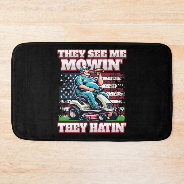 Item preview, They See Me Mowin' They Hatin' designed and sold by Studio Bankai.