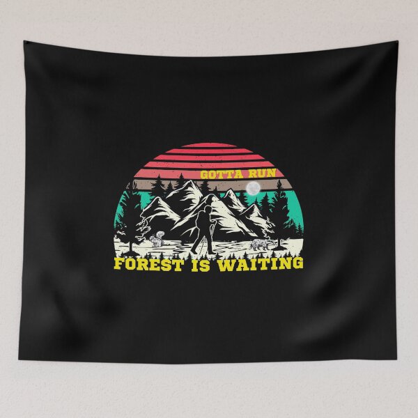 Item preview, Gotta run, forest is waiting. designed and sold by ConradoBullhead.