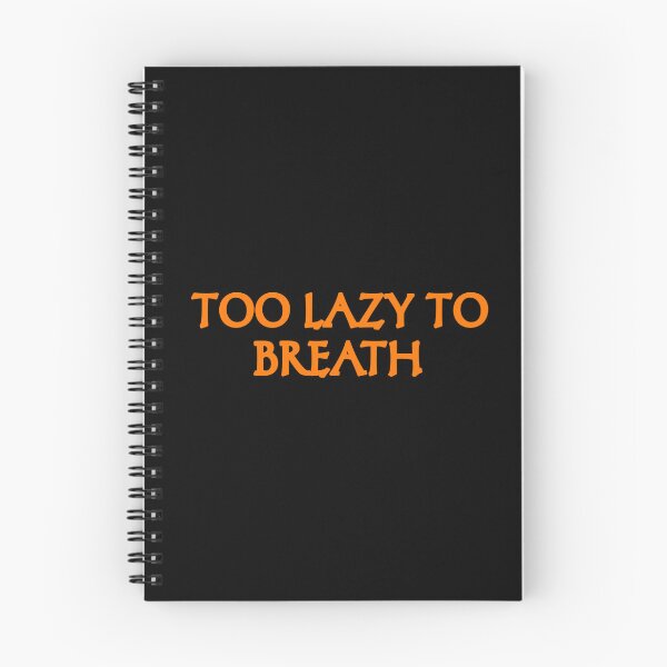 Item preview, Too lazy to breathe designed and sold by vibeno1.