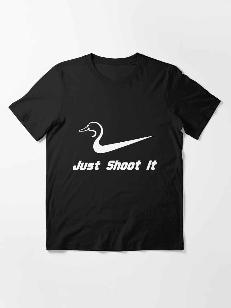 Just Shoot It Duck T-Shirt  Shop Funny Hunting T-Shirts