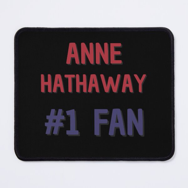 Item preview, Anne Hathaway #1 Fan   designed and sold by RowlandStanton.