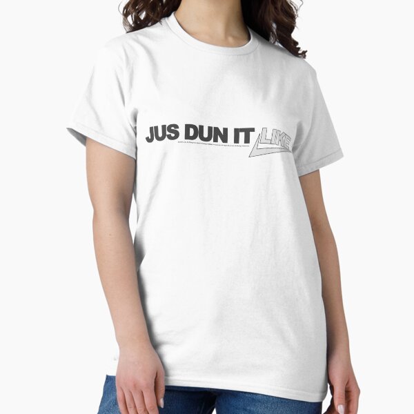 5th QTR "Jus Dun It Like" Tshirt Classic T-Shirt