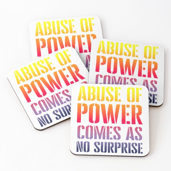 Item preview, Abuse Of Power Comes As No Surprise designed and sold by Angry Swan Designs.