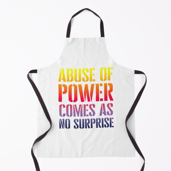 Item preview, Abuse Of Power Comes As No Surprise designed and sold by Angry Swan Designs.