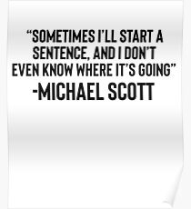 Sometimes I’ll Start A Sentence And Great For TV Memes Poster