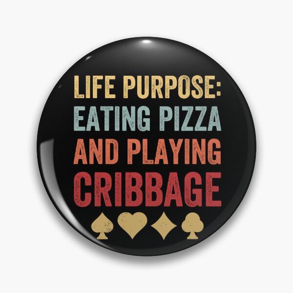 Item preview, Cribbage Life Purpose Eating Pizza and Playing Cribbage designed and sold by BlueBerry-Pengu.