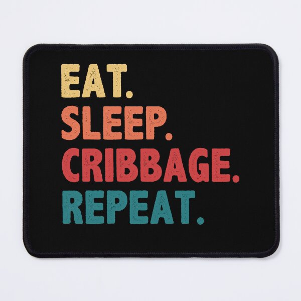 Item preview, Cribbage Player Eat Sleep Cribbage Repeat designed and sold by BlueBerry-Pengu.