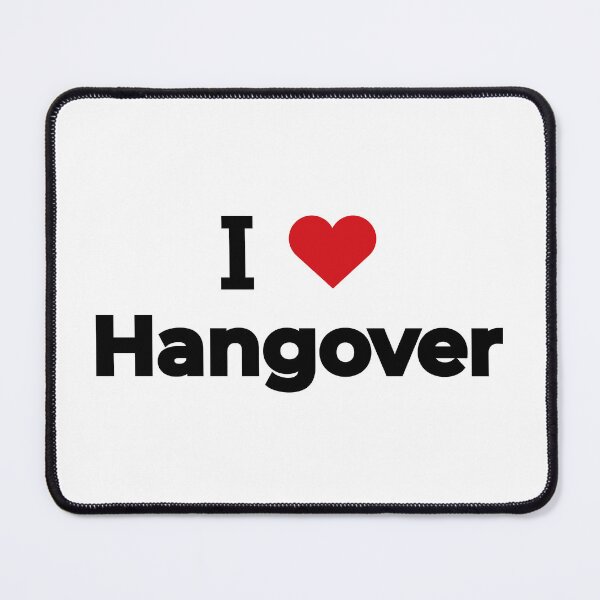 Item preview, I love Hangover designed and sold by Moyanana.