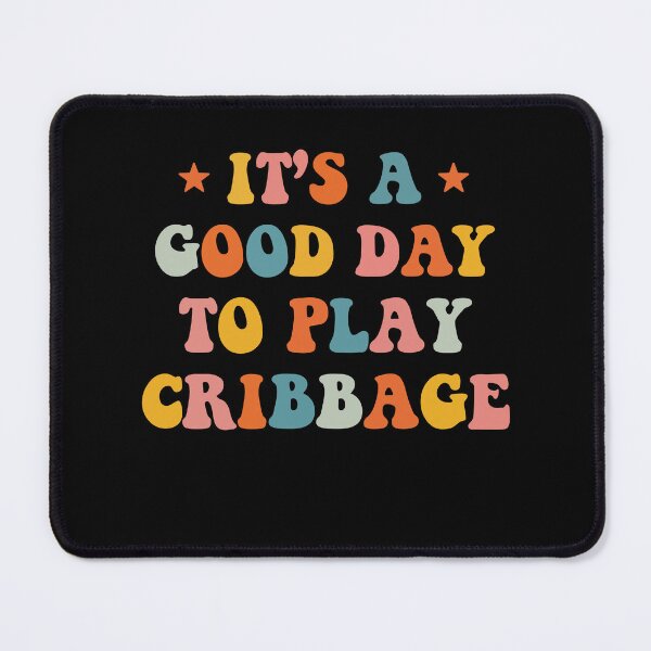 Item preview, Cribbage Player It's a Good Day to Play Cribbage designed and sold by BlueBerry-Pengu.