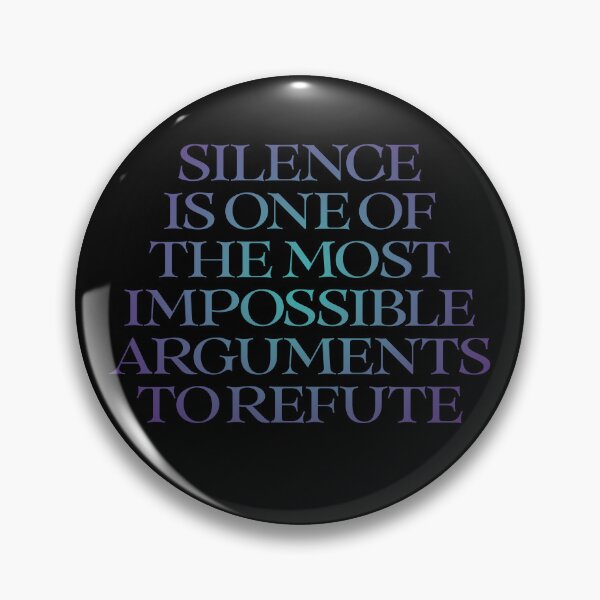 Item preview, Silence is one of the most impossible arguments to refute. v.1 designed and sold by x1brett.