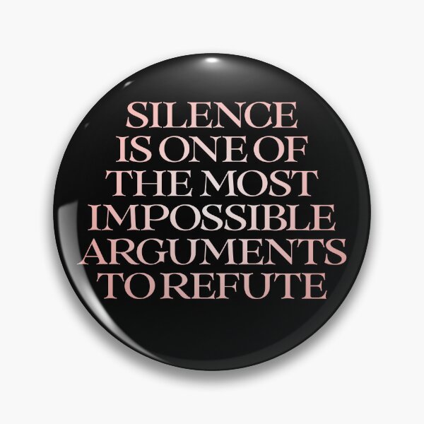 Item preview, Silence is one of the most impossible arguments to refute. v.2 designed and sold by x1brett.