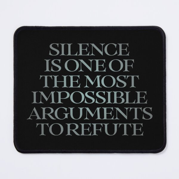 Item preview, Silence is one of the most impossible arguments to refute. v.3 designed and sold by x1brett.