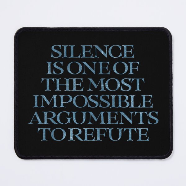 Item preview, Silence is one of the most impossible arguments to refute. v.7 designed and sold by x1brett.