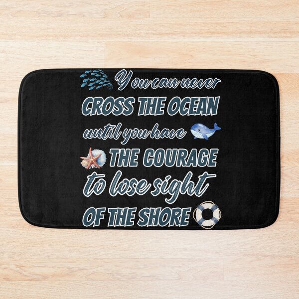 Item preview, The courage to cross the ocean, ocean quote, ocean lovers designed and sold by TeeMint5.