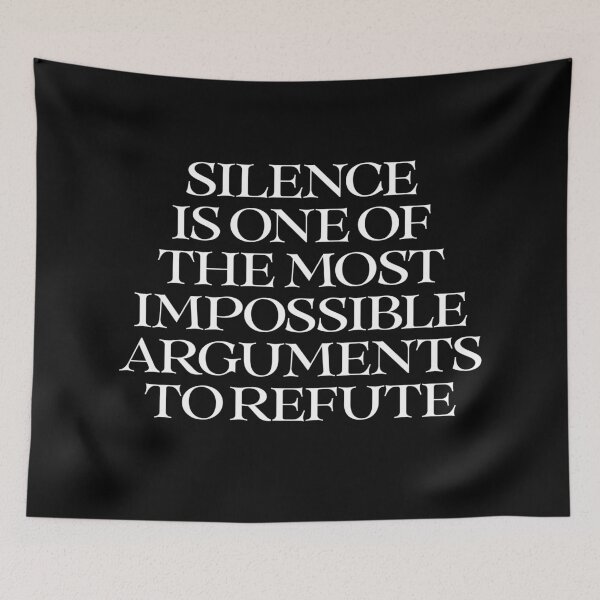 Item preview, Silence is one of the most impossible arguments to refute. v.9 designed and sold by x1brett.