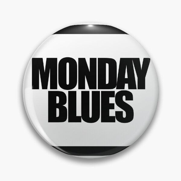 Item preview, MONDAY BLUE designed and sold by MobsProject.