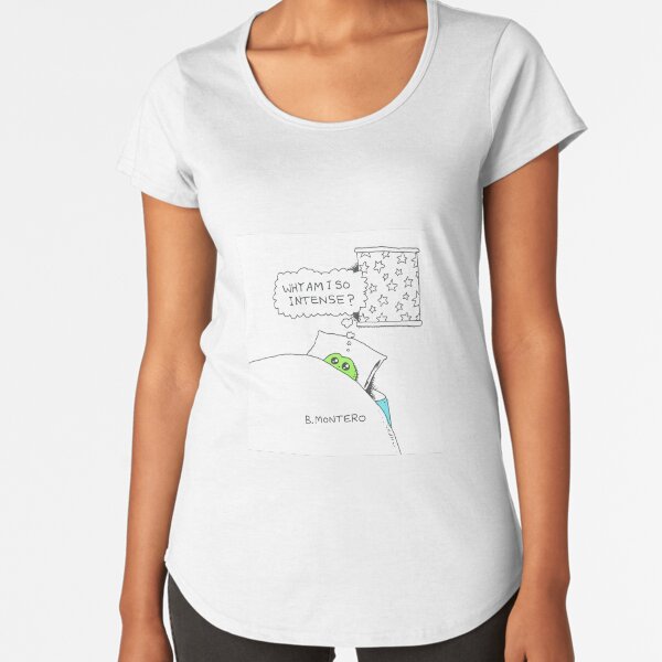 Why Am I So Intense? Premium Scoop T-Shirt