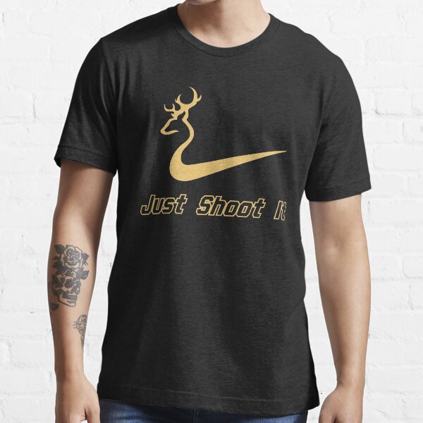 Just Shoot It - Deer Buck Hunting Essential T-Shirt