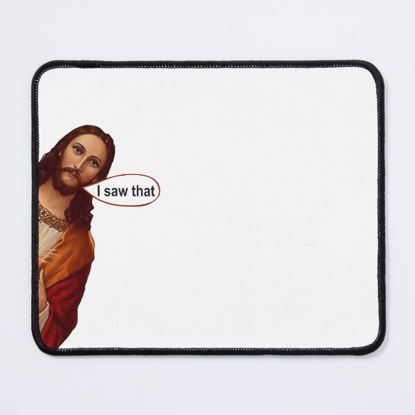 Item preview, jesus i saw that meme designed and sold by snowshade.