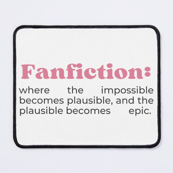 Item preview, Fanfiction Funny Quote designed and sold by HyggeArte.
