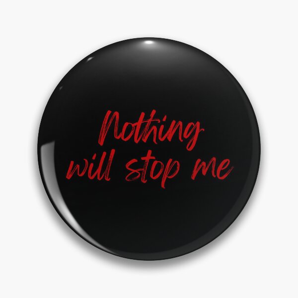 Item preview, Nothing will stop me designed and sold by HutFullOfLemons.