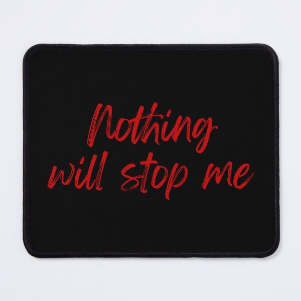 Item preview, Nothing will stop me designed and sold by HutFullOfLemons.