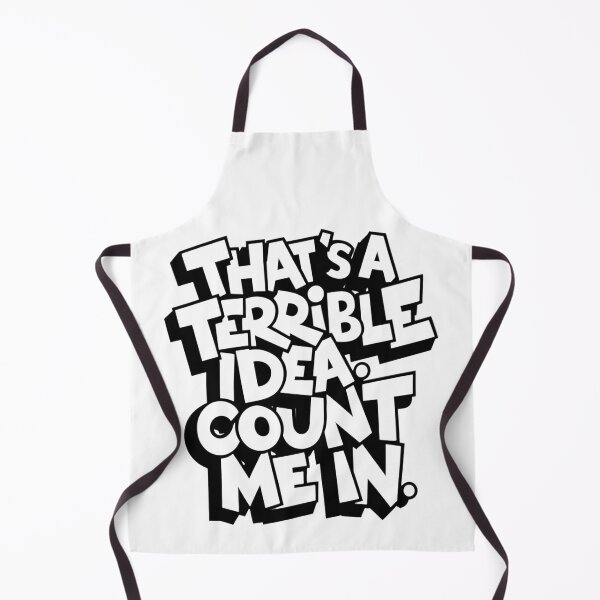 Item preview, Thats A Terrible Idea Count Me In designed and sold by Krieghorn.