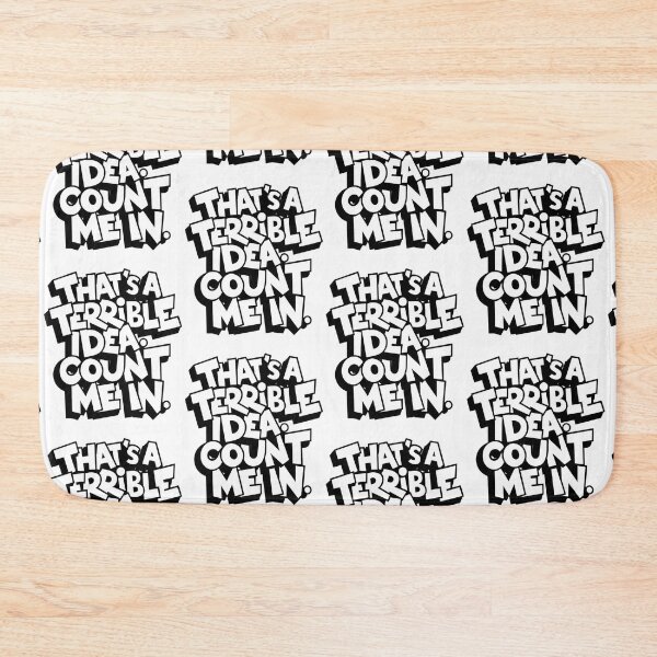 Item preview, Thats A Terrible Idea Count Me In designed and sold by Krieghorn.