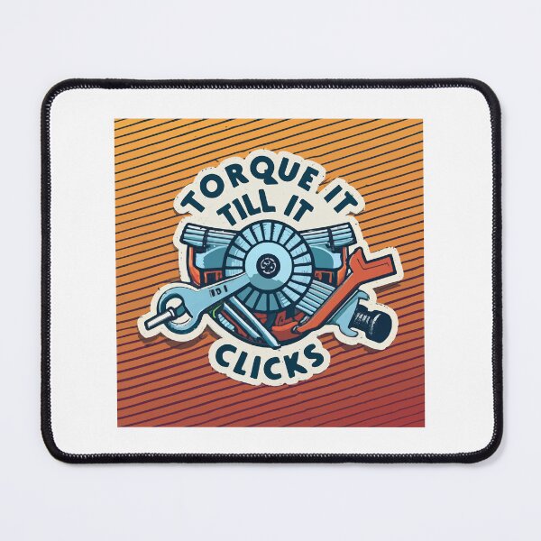 Item preview, Torque it till it Clicks - Aircraft Mechanic Comic Design designed and sold by NiftyWrx.