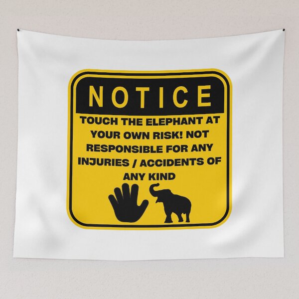 Item preview, NOTICE - Touch at your own risk (Elephant) designed and sold by ArtsyCity.