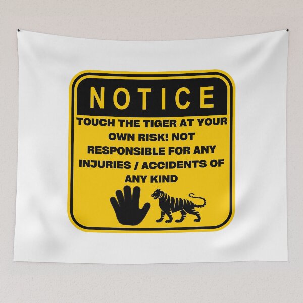 Item preview, NOTICE - Touch at your own risk (Tiger) designed and sold by ArtsyCity.