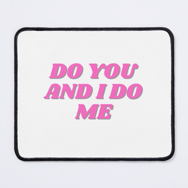 Item preview, Do you and I do me designed and sold by ChiWellness Shop.