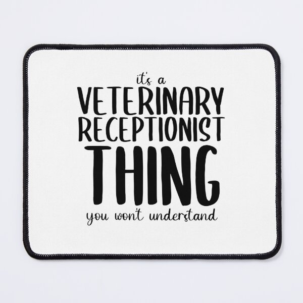 Item preview, It's A Veterinary Receptionist Thing You Won't Understand | Veterinary Receptionist Humor designed and sold by TeesYouWant.