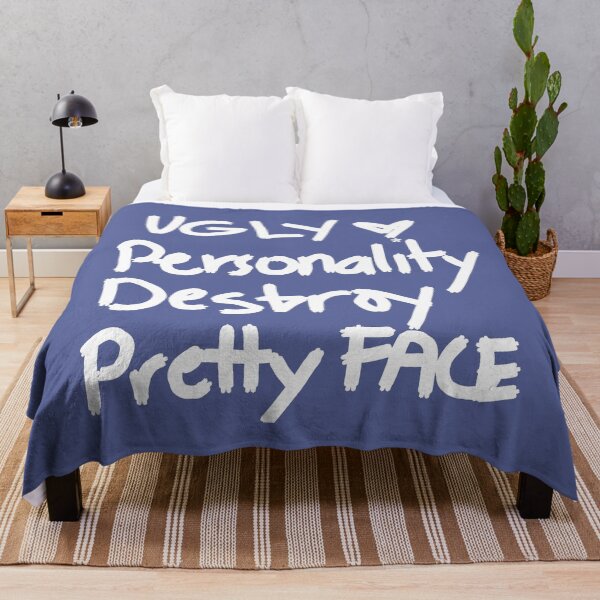 Item preview, Ugly Personality Destroy Pretty Face designed and sold by swizzytoes.