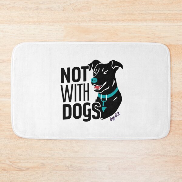Item preview, Not with Dogs designed and sold by FPBby82.