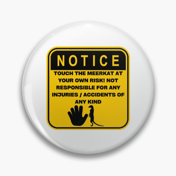 Item preview, NOTICE - Touch at your own risk (Meerkat) designed and sold by ArtsyCity.