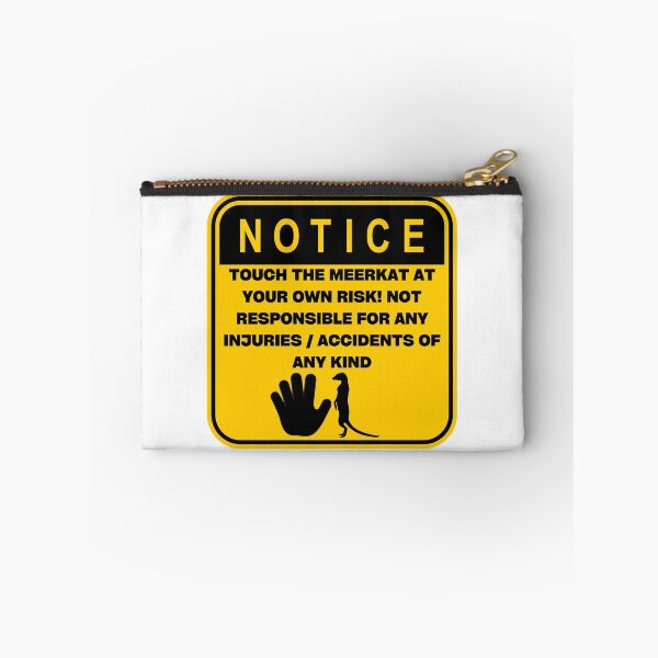 Item preview, NOTICE - Touch at your own risk (Meerkat) designed and sold by ArtsyCity.