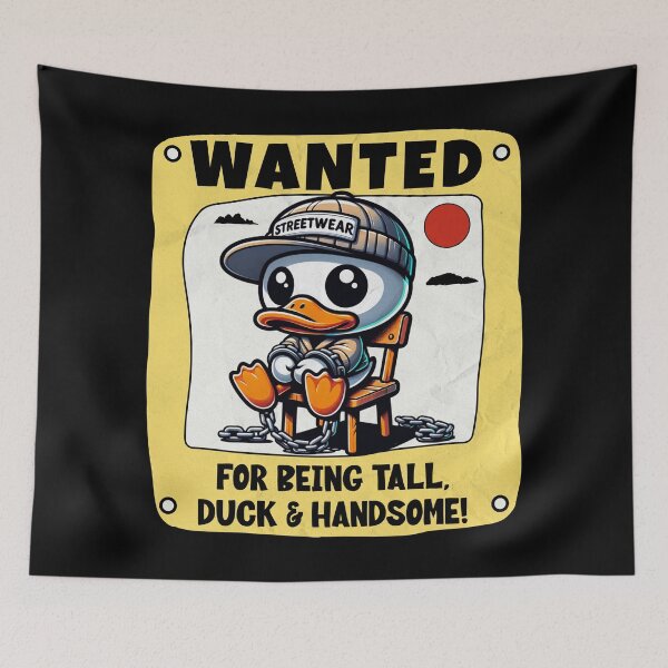Item preview, WANTED: For Being Tall Duck and Handsome - Funny Relatable Gift designed and sold by InkyGenies.